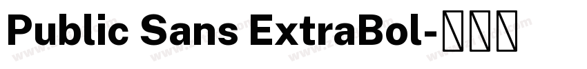 Public Sans ExtraBol字体转换